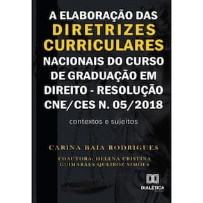 A elaboração das diretrizes curriculares nacionais do curso de graduação em direito - Resolução CNE/