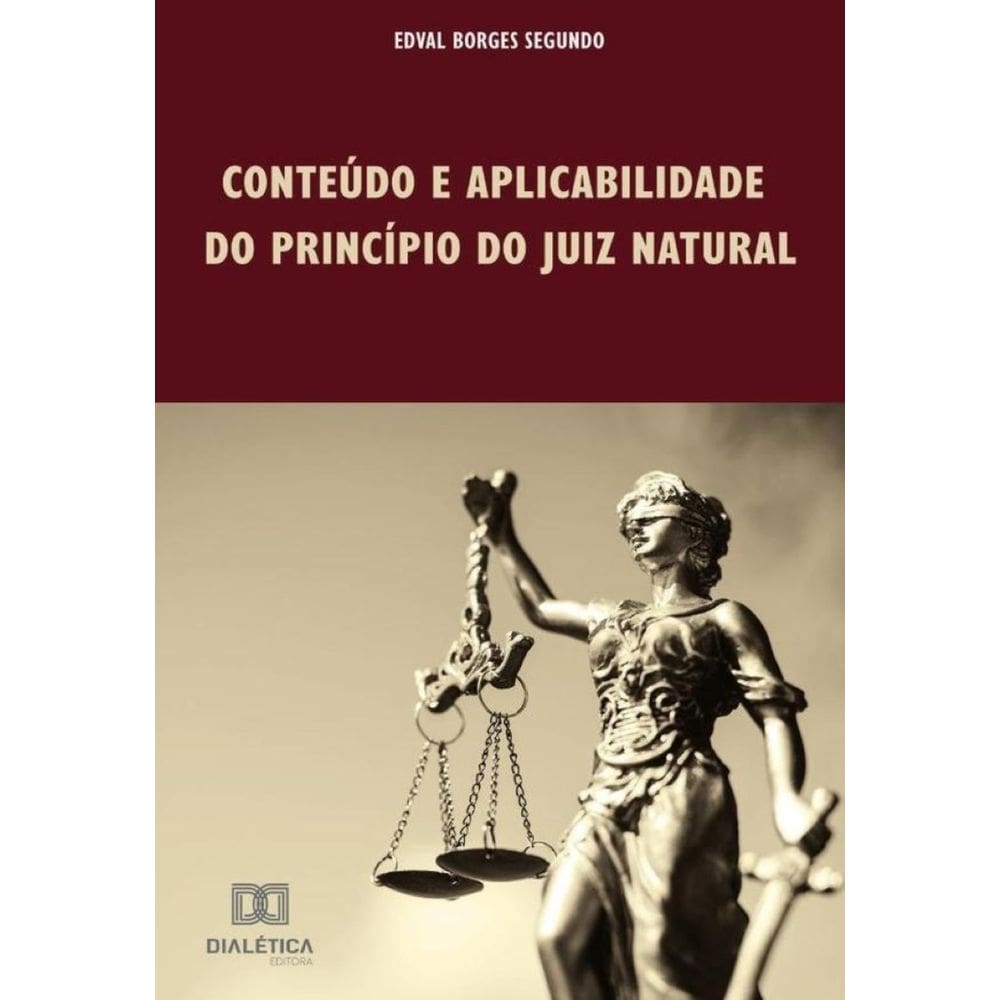 Conteúdo e aplicabilidade do princípio do Juiz Natural-Português