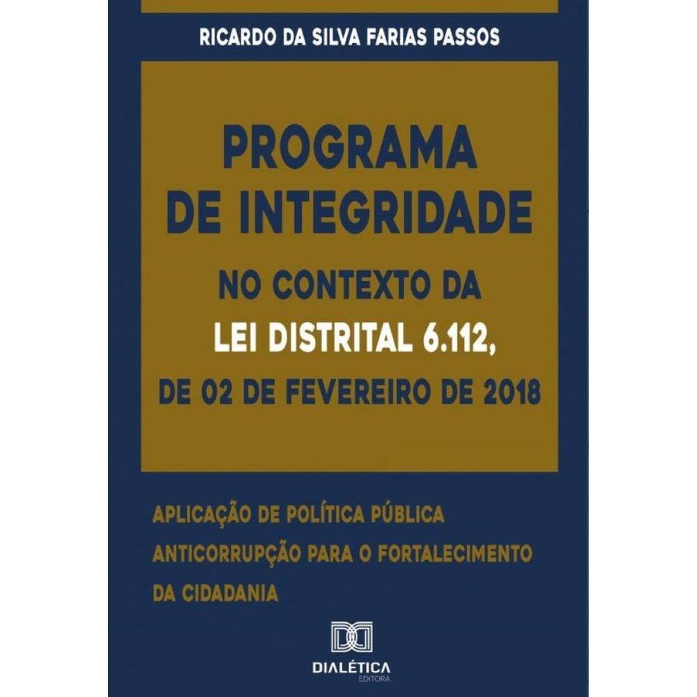 Programa de Integridade no contexto da Lei Distrital 6.112, de 02 de fevereiro de 2018-Português