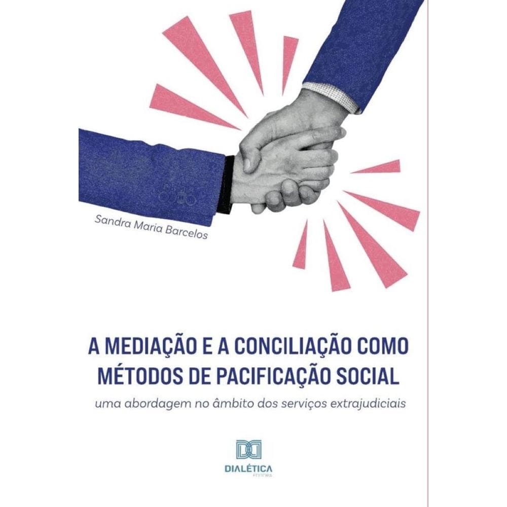 A mediação e a conciliação como métodos de pacificação social-Português