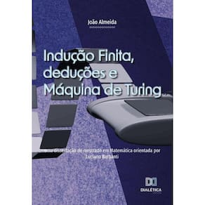 Indução Finita, deduções e Máquina de Turing-Português