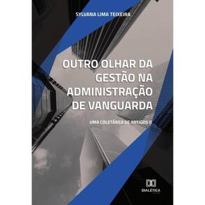 Outro olhar da gestão na administração de vanguarda-Português