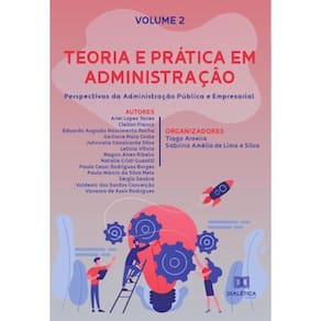 Teoria e prática em Administração - perspectivas da Administração Pública e Empresarial-Português