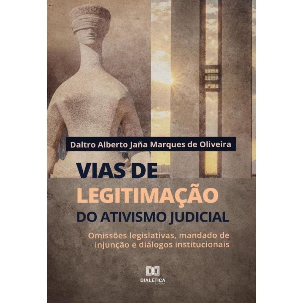 Vias de legitimação do ativismo judicial-Português