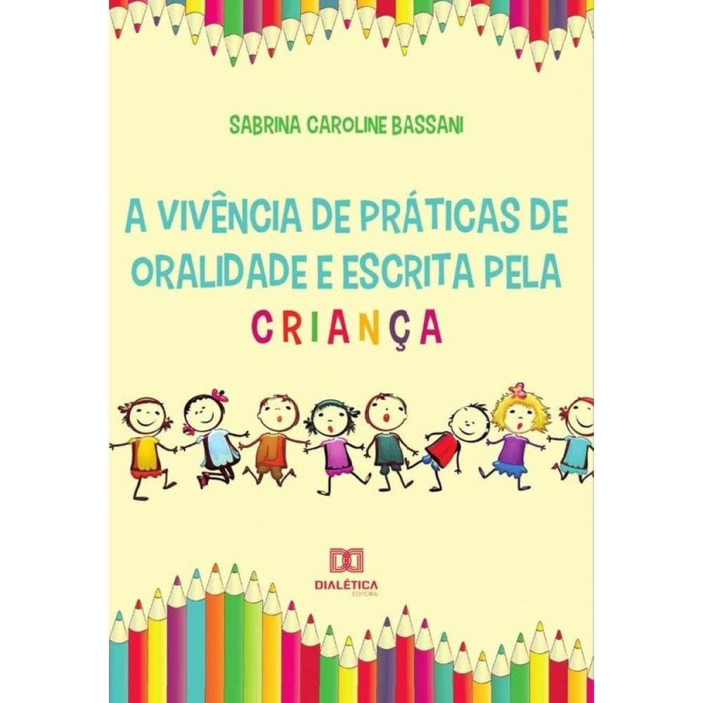 A vivência de práticas de oralidade e escrita pela criança-Português
