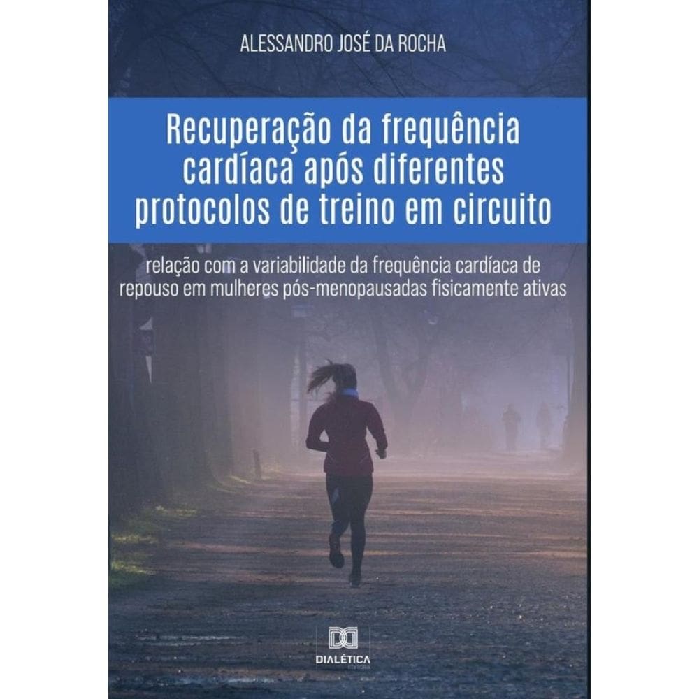 Recuperação da frequência cardíaca após diferentes protocolos de treino em circuito-Português