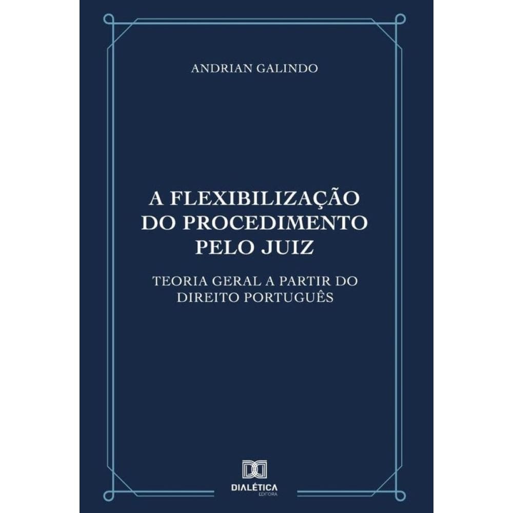 A flexibilização do procedimento pelo juiz-Português