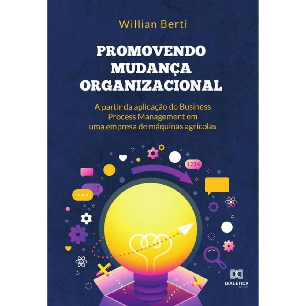 Promovendo mudança organizacional a partir da aplicação do Business Process Management em uma empres