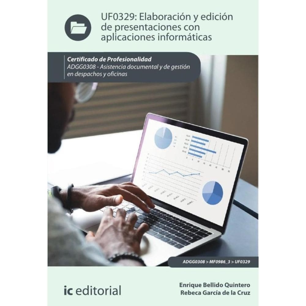Elaboración y edición de presentaciones con aplicaciones informáticas. ADGG0308 - Asistencia documen