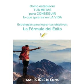 Cómo establecer tus metas para conseguir lo que quieres en la vida-Espanhol