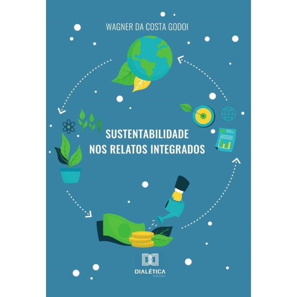Sustentabilidade nos Relatos Integrados-Português