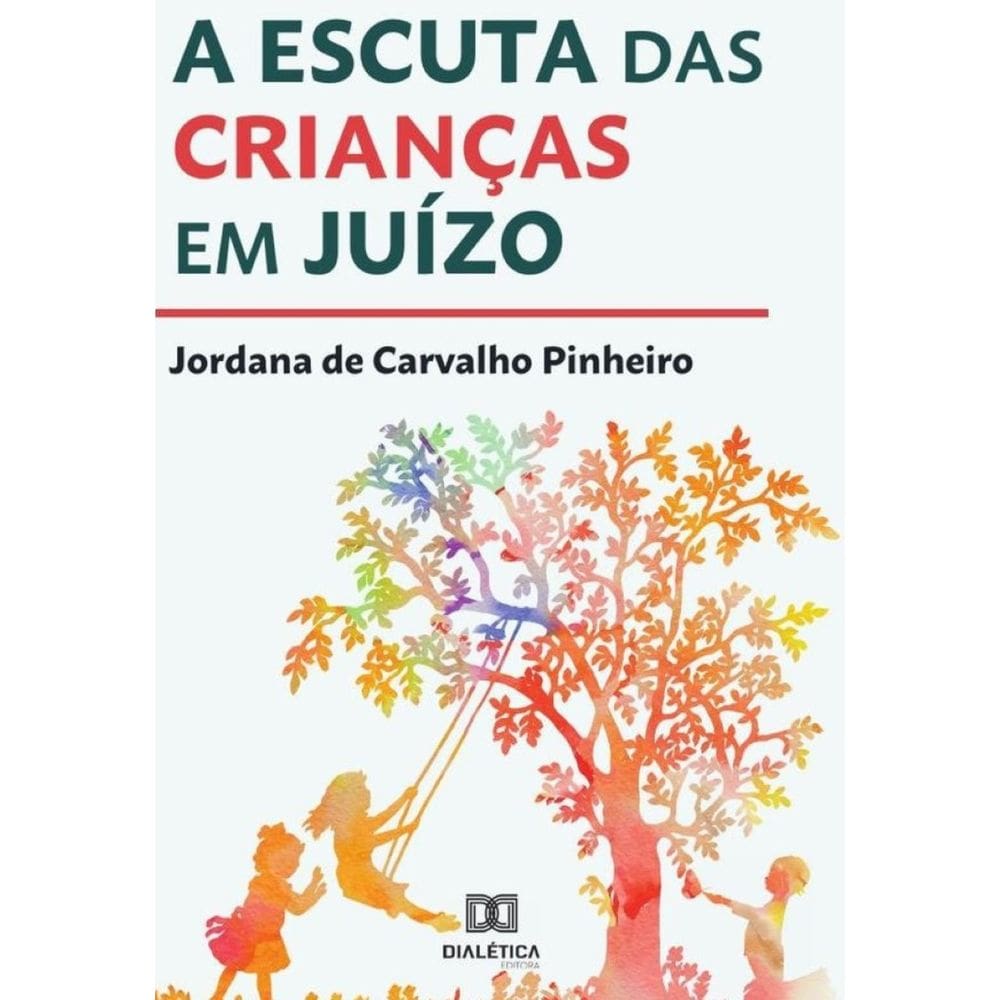 A escuta das crianças em juízo-Português