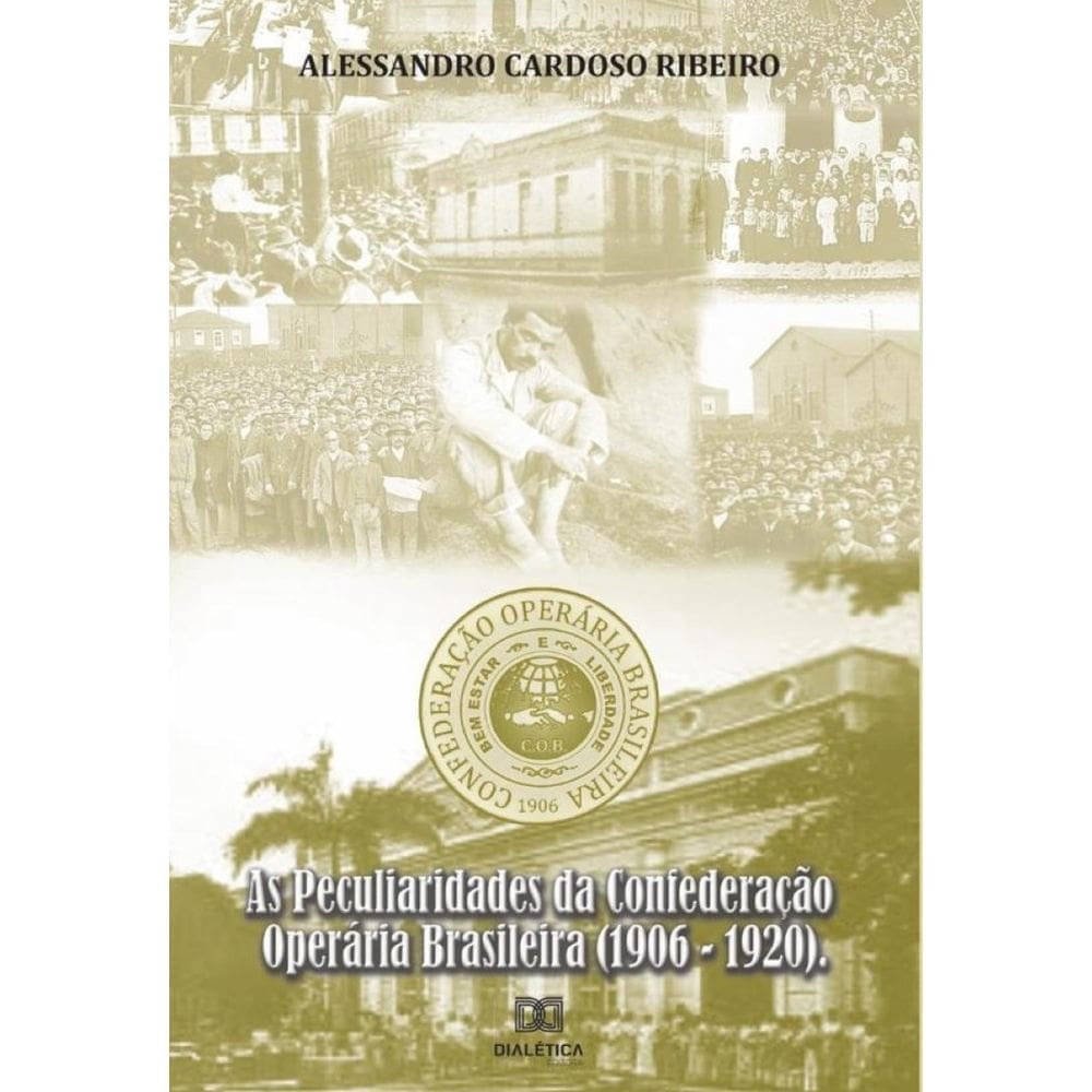 As Peculiaridades da Confederação Operária Brasileira (1906-1920)-Português