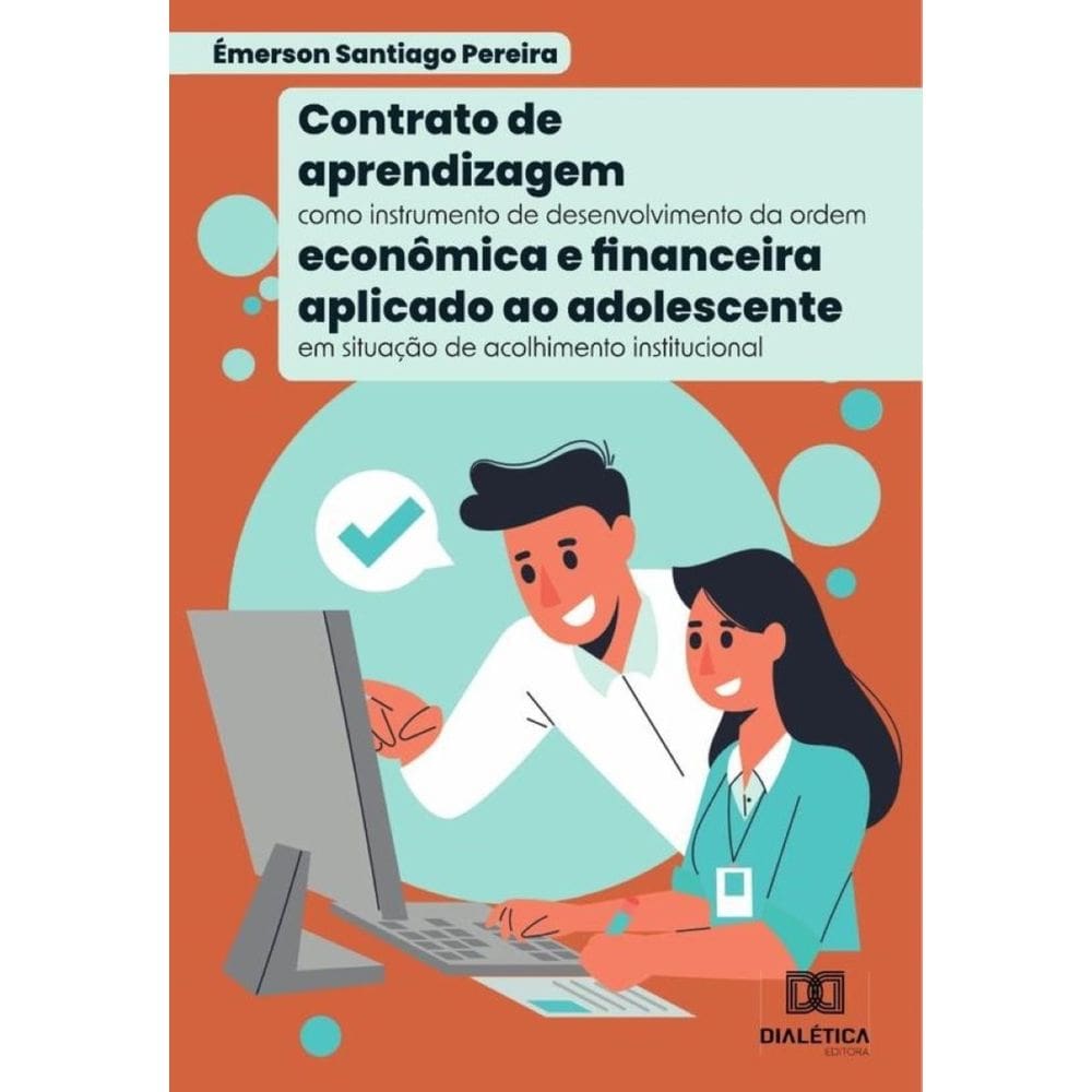 Contrato de aprendizagem como instrumento de desenvolvimento da ordem econômica e financeira aplicad