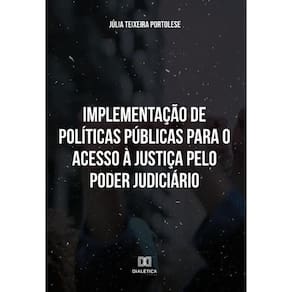 Implementação de Políticas Públicas para o Acesso à Justiça pelo Poder Judiciário-Português