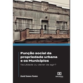 Função social da propriedade urbana e os Municípios-Português