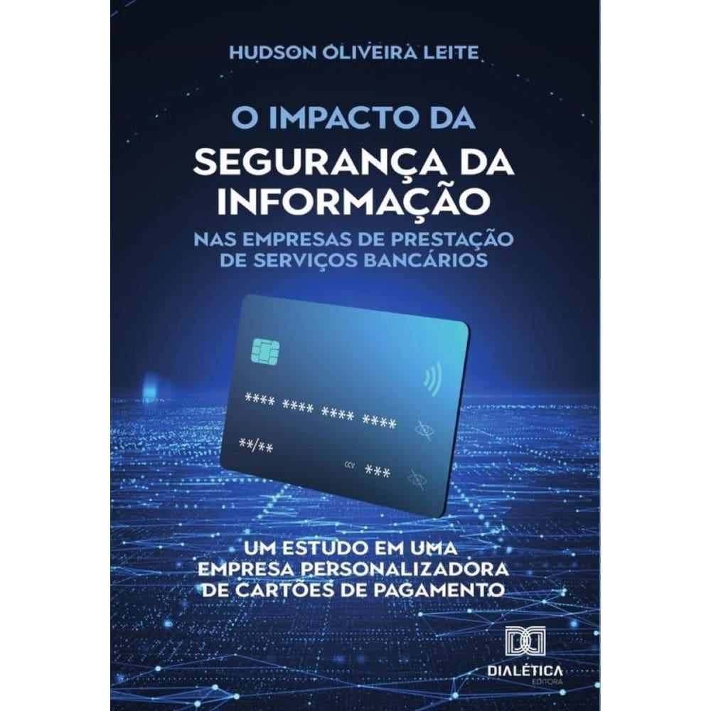 O impacto da segurança da informação nas empresas de prestação de serviços bancários-Português