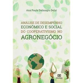 Análise de desempenho econômico e social do cooperativismo no agronegócio-Português