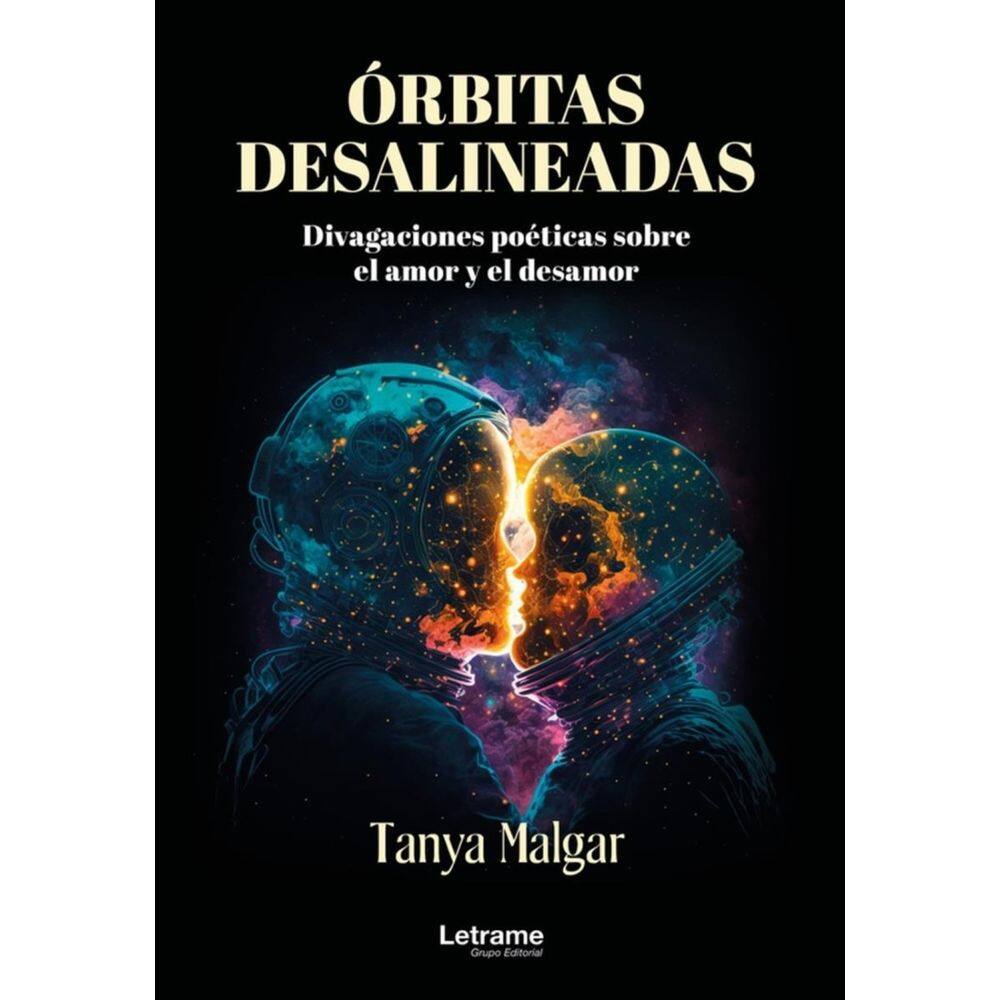 Órbitas desalineadas. Divagaciones poéticas sobre el amor y el desamor-Espanhol