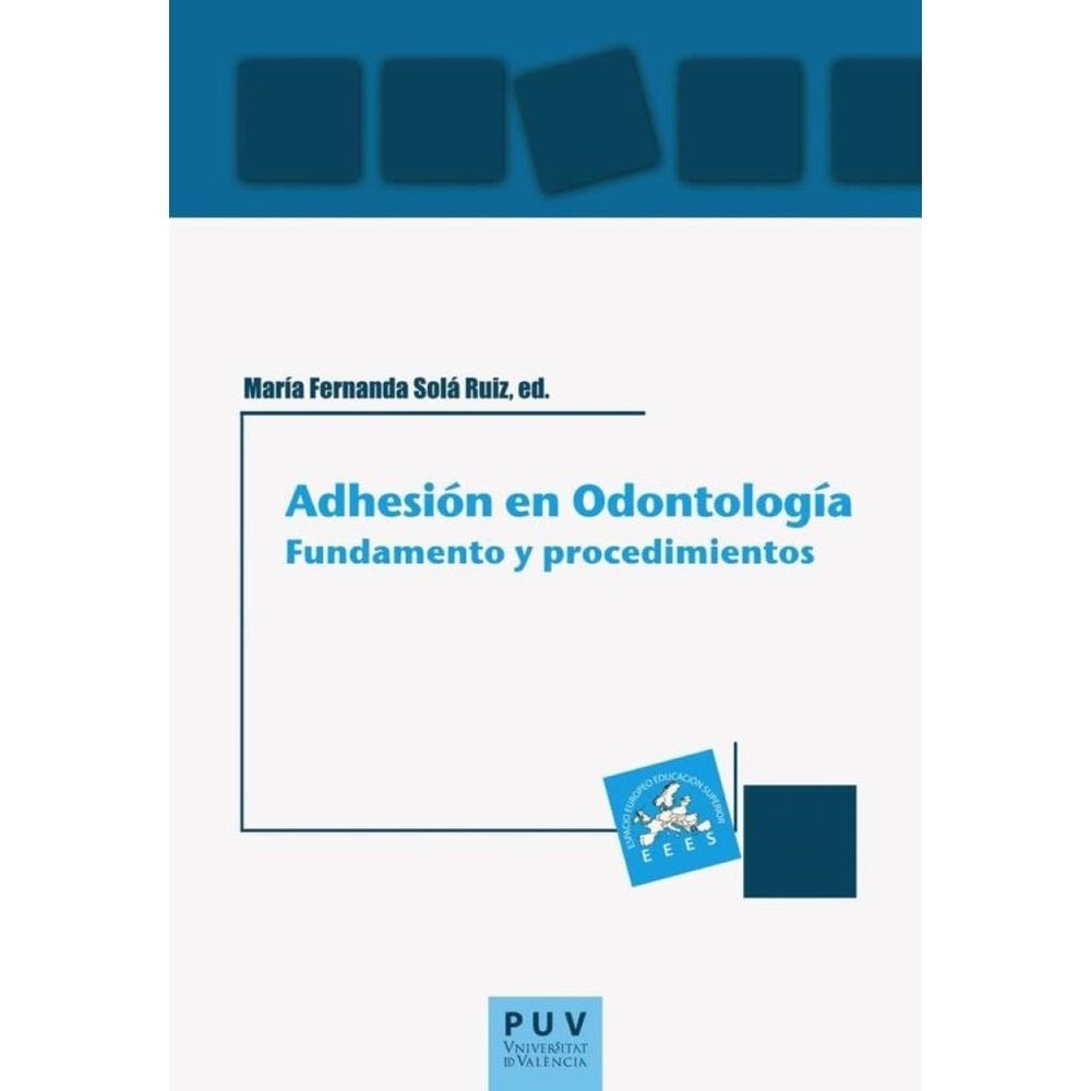 Adhesión en Odontología: fundamento y procedimientos-Espanhol