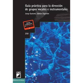 Guía práctica para la dirección de grupos vocales e instrumentales-Espanhol