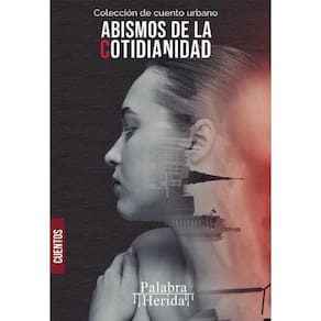 Colección de cuento urbano ABISMOS DE LA COTIDIANIDAD-Espanhol