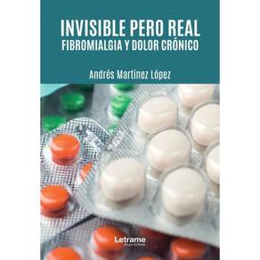 Invisible pero real. Fibromialgia y dolor crónico-Espanhol