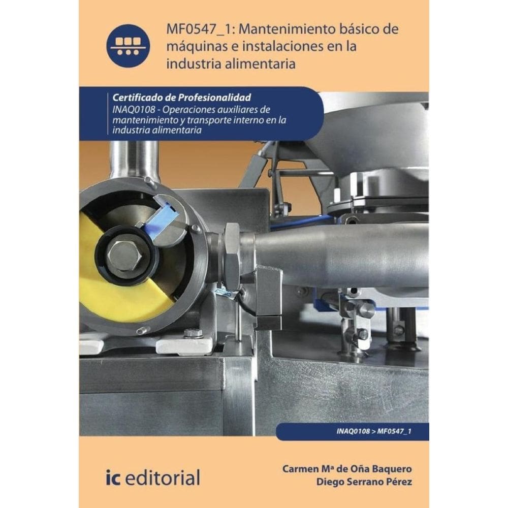 Mantenimiento básico de máquinas e instalaciones en la industria alimentaria. INAQ0108 - Operaciones