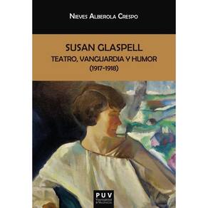 Susan Glaspell: teatro, vanguardia y humor (1917-1918)-Espanhol