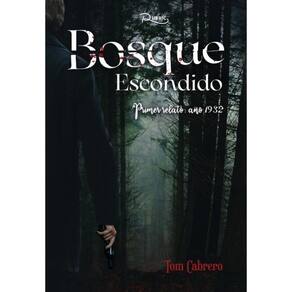 Bosque escondido. Primer relato: año 1932-Espanhol