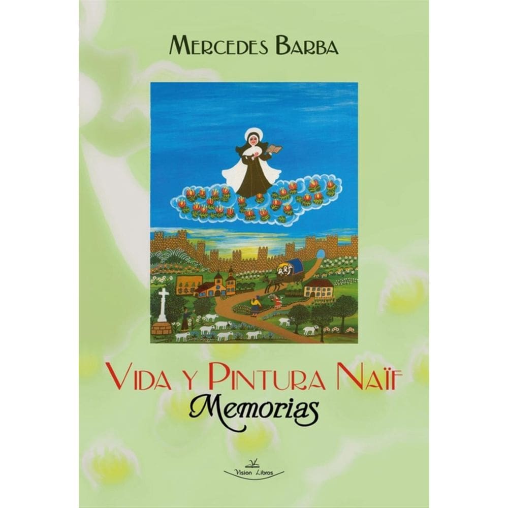 Vida y pintura naif. Memorias-Espanhol
