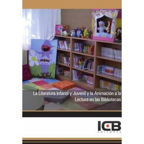 La Literatura Infantil y Juvenil y la Animación a la Lectura en las Bibliotecas-Espanhol