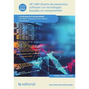 Diseño de elementos software con tecnologías basadas en componentes. IFCT0609 - Programación de sist