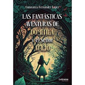 Las fantásticas aventuras de Domitila y el señor Atilio-Espanhol