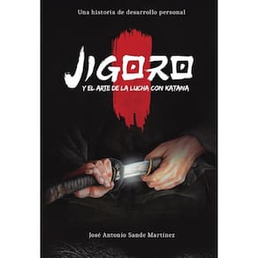 Jigoro y el arte de la lucha con katana-Espanhol