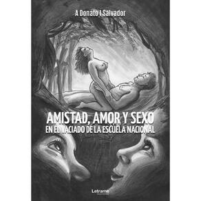 Amistad, amor y sexo en el vaciado de la escuela nacional-Espanhol