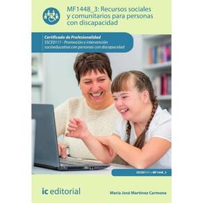 Recursos sociales y comunitarios para personas con discapacidad. SSCE0111 - Promoción e intervención