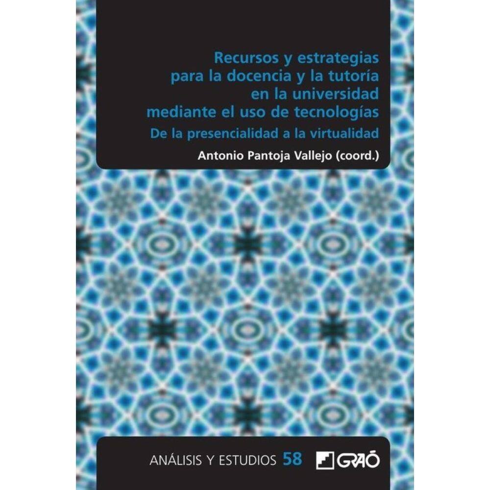 Recursos y estrategias para la docencia y la tutoría en la universidad mediante el uso de tecnología