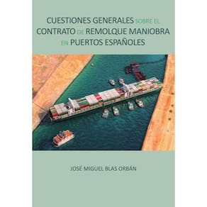 Cuestiones generales sobre el contrato de remolque maniobra en puertos españoles 2 - Espanhol