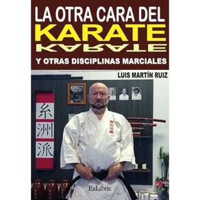 La otra cara del karate y otras disciplinas marciales - Espanhol