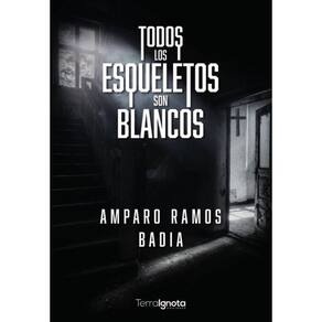 Todos los esqueletos son blancos - Espanhol