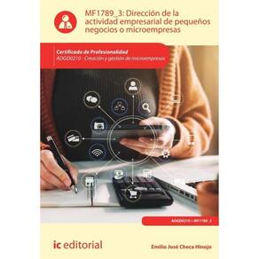 Dirección de la actividad empresarial de pequeños negocios o microempresas. ADGD0210 - Creación y ge