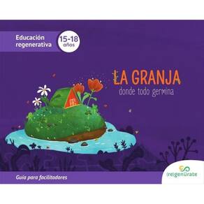 La granja donde todo germina: Guía para facilitadores - Espanhol