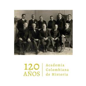 Academia Colombiana de Historia. 120 años - Espanhol