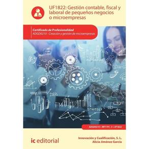 Gestión contable, fiscal y laboral de pequeños negocios o microempresas. ADGD0210 - Creación y gesti