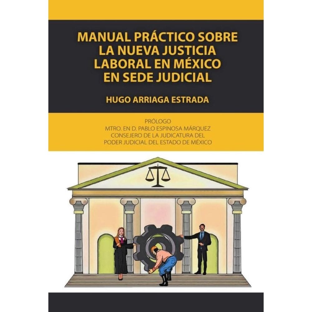 Manual práctico sobre la nueva justicia laboral en méxico en sede judicial  - Espanhol