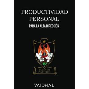 Productividad Personal: Para la Alta Dirección - Espanhol