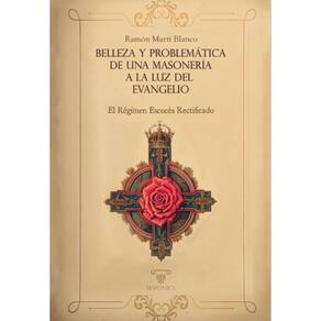 Belleza y problemática de una masonería a la luz del Evangelio - Espanhol