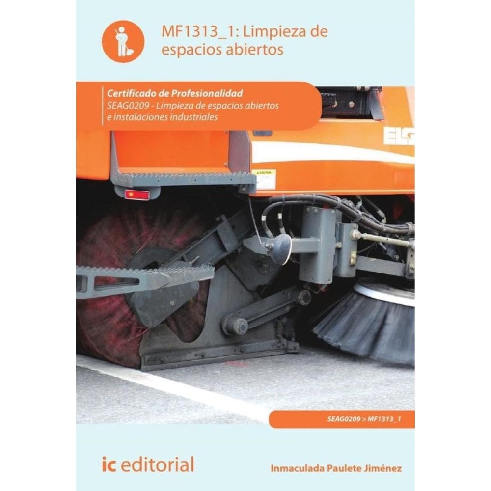 Limpieza de espacios abiertos. SEAG0209 - Limpieza en espacios abiertos e instalaciones industriales