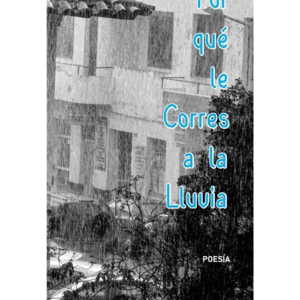 Y Por qué Le Corres a la Lluvia - Espanhol